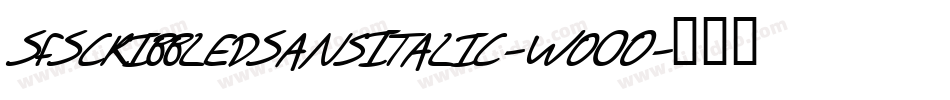 SfScribbledSansItalic-Wo0O字体转换 SfScribbledSansItalic-Wo0O字体转换