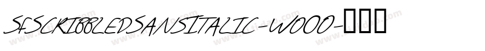 SfScribbledSansItalic-Wo0O字体转换 SfScribbledSansItalic-Wo0O字体转换