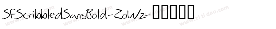 SfScribbledSansBold-ZoWz字体转换 SfScribbledSansBold-ZoWz字体转换