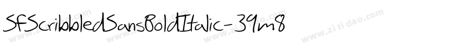 SfScribbledSansBoldItalic-39m8字体转换 SfScribbledSansBoldItalic-39m8字体转换