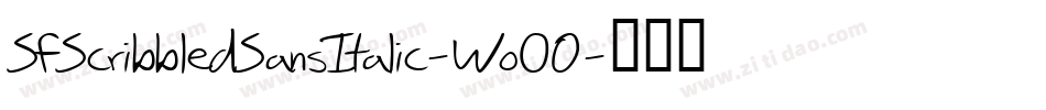 SfScribbledSansItalic-Wo0O字体转换 SfScribbledSansItalic-Wo0O字体转换