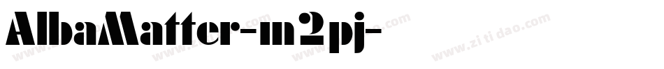AlbaMatter-m2pj字体转换