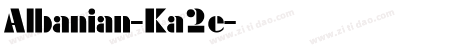 Albanian-Ka2e字体转换