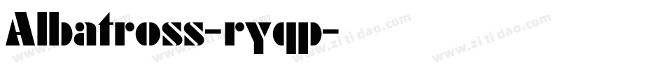 Albatross-ryqp字体转换