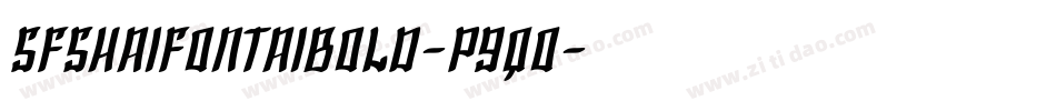 SfShaiFontaiBold-p9qO字体转换 SfShaiFontaiBold-p9qO字体转换