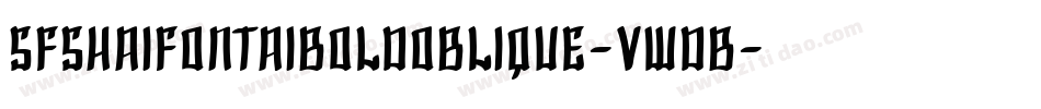 SfShaiFontaiBoldOblique-VWdB字体转换 SfShaiFontaiBoldOblique-VWdB字体转换