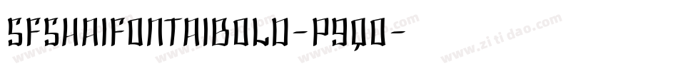 SfShaiFontaiBold-p9qO字体转换 SfShaiFontaiBold-p9qO字体转换
