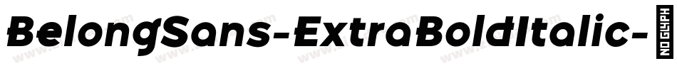 BelongSans-ExtraBoldItalic字体转换
