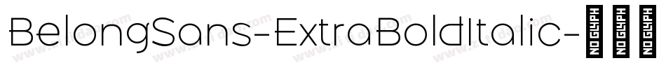BelongSans-ExtraBoldItalic字体转换