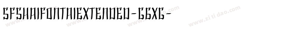 SfShaiFontaiExtended-G6Xg字体转换 SfShaiFontaiExtended-G6Xg字体转换