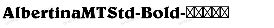 AlbertinaMTStd-Bold字体转换