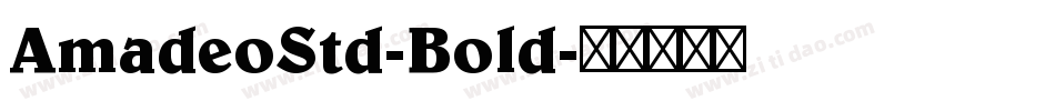 AmadeoStd-Bold字体转换