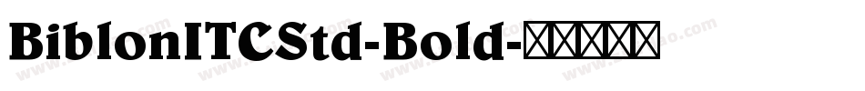 BiblonITCStd-Bold字体转换
