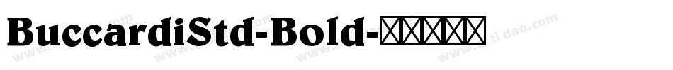 BuccardiStd-Bold字体转换