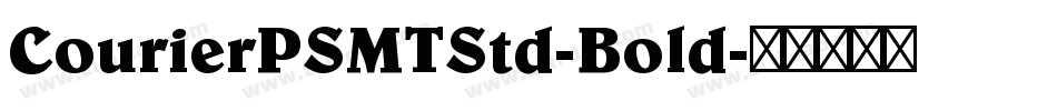 CourierPSMTStd-Bold字体转换