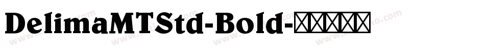 DelimaMTStd-Bold字体转换