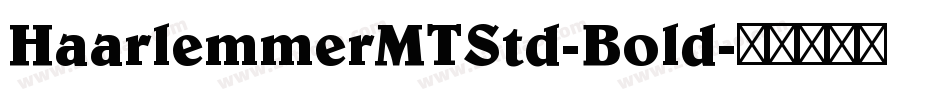 HaarlemmerMTStd-Bold字体转换
