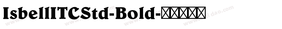 IsbellITCStd-Bold字体转换