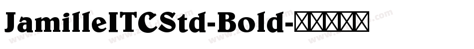 JamilleITCStd-Bold字体转换