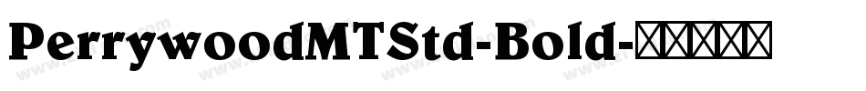 PerrywoodMTStd-Bold字体转换
