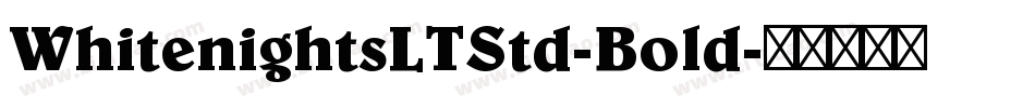 WhitenightsLTStd-Bold字体转换