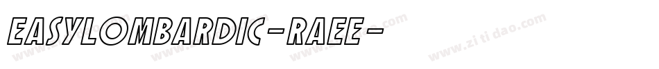 Easylombardic-RAEE字体转换