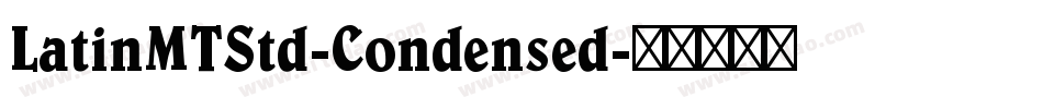LatinMTStd-Condensed字体转换