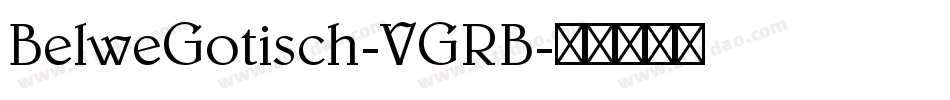 BelweGotisch-VGRB字体转换