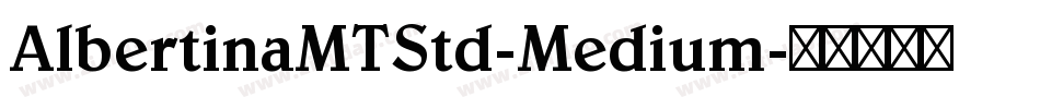 AlbertinaMTStd-Medium字体转换