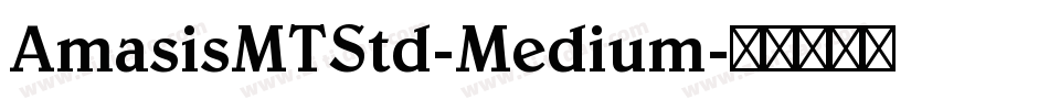AmasisMTStd-Medium字体转换