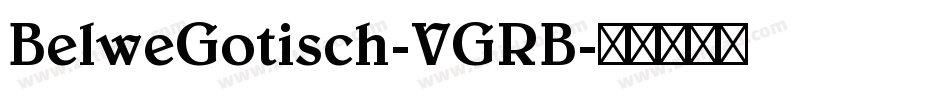 BelweGotisch-VGRB字体转换