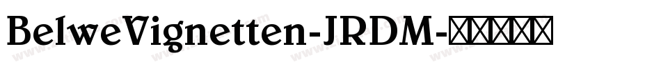 BelweVignetten-JRDM字体转换