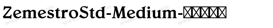 ZemestroStd-Medium字体转换