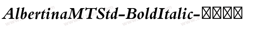 AlbertinaMTStd-BoldItalic字体转换
