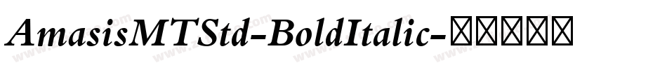 AmasisMTStd-BoldItalic字体转换