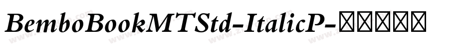 BemboBookMTStd-ItalicP字体转换