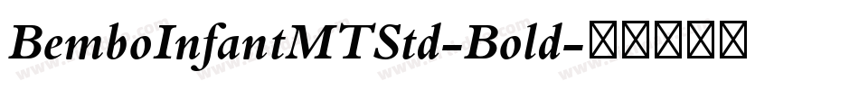 BemboInfantMTStd-Bold字体转换