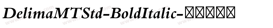 DelimaMTStd-BoldItalic字体转换