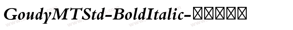 GoudyMTStd-BoldItalic字体转换