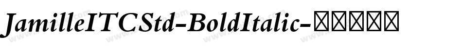 JamilleITCStd-BoldItalic字体转换