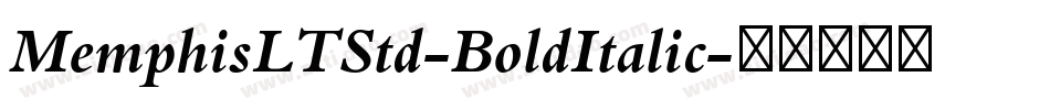 MemphisLTStd-BoldItalic字体转换