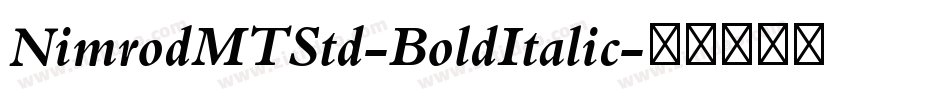 NimrodMTStd-BoldItalic字体转换