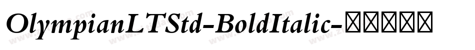 OlympianLTStd-BoldItalic字体转换