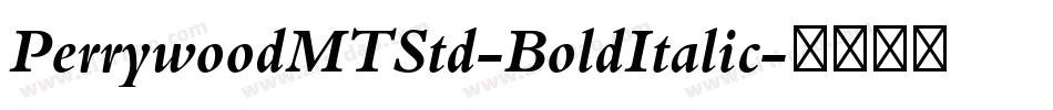 PerrywoodMTStd-BoldItalic字体转换