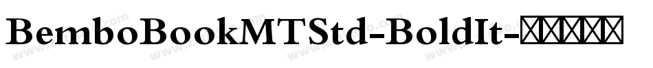 BemboBookMTStd-BoldIt字体转换