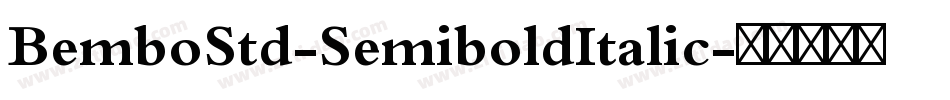 BemboStd-SemiboldItalic字体转换
