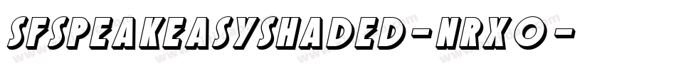 SfSpeakeasyShaded-nrX0字体转换 SfSpeakeasyShaded-nrX0字体转换