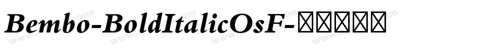 Bembo-BoldItalicOsF字体转换