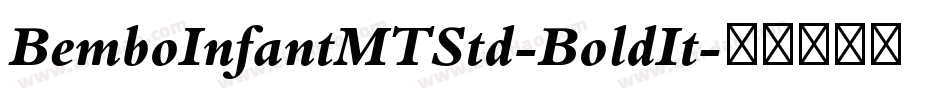 BemboInfantMTStd-BoldIt字体转换