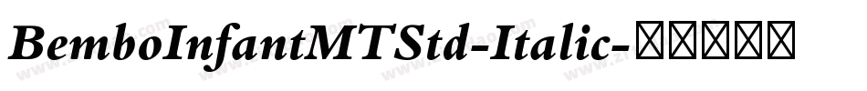 BemboInfantMTStd-Italic字体转换